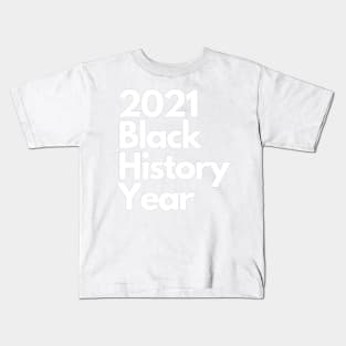 Black History Month Year 2021 Kids T-Shirt